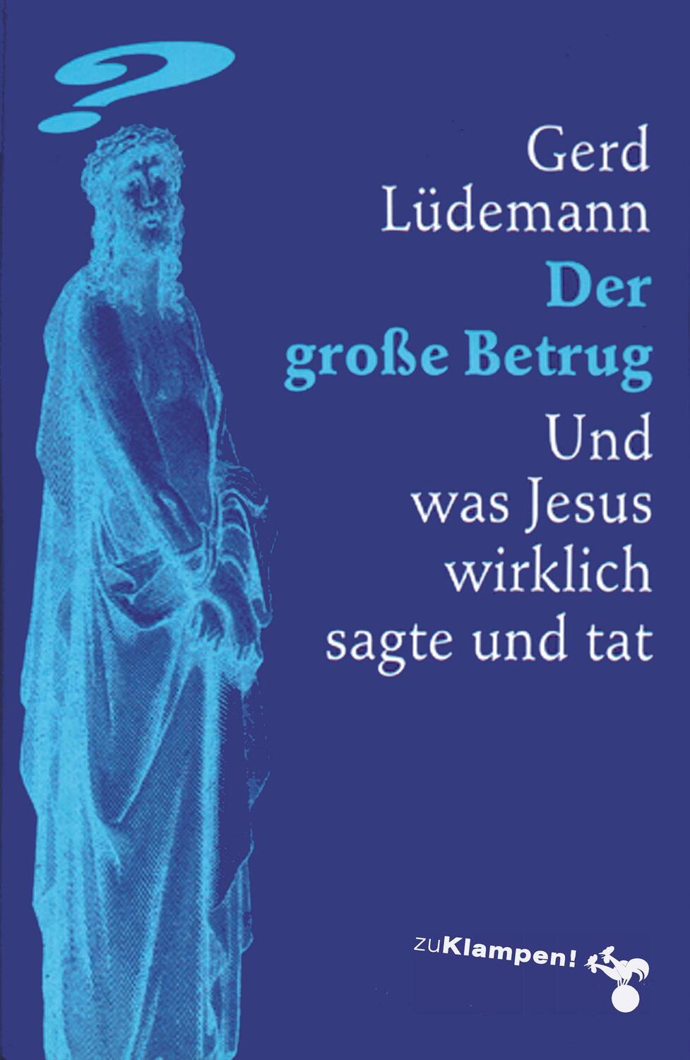 Cover: 9783866748286 | Der große Betrug | Und was Jesus wirklich sagte und tat | Lüdemann