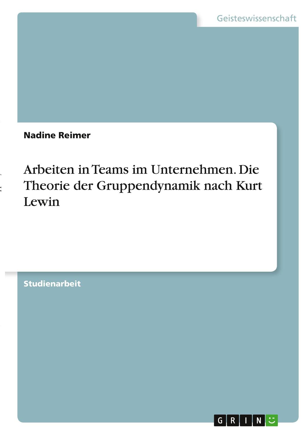 Cover: 9783346297020 | Arbeiten in Teams im Unternehmen. Die Theorie der Gruppendynamik...