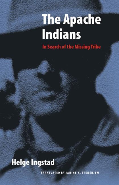 Cover: 9780803271852 | The Apache Indians: In Search of the Missing Tribe | Helge Ingstad