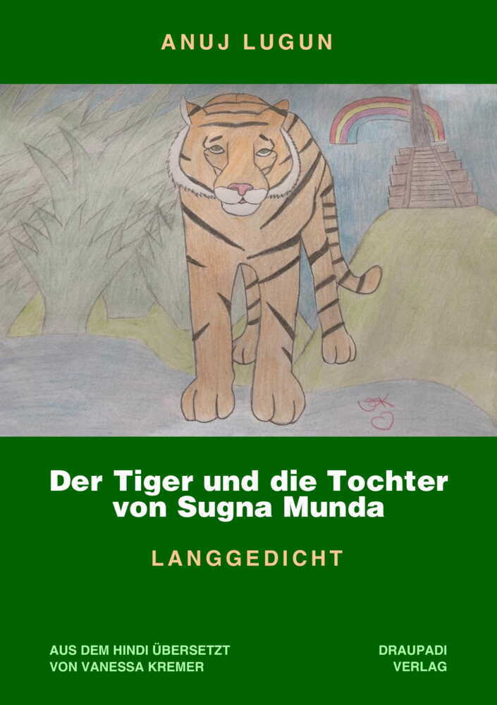 Cover: 9783945191736 | Der Tiger und die Tochter von Sugna Munda | Langgedicht | Anuj Lugun