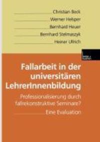 Cover: 9783810026903 | Fallarbeit in der universitären LehrerInnenbildung | Beck (u. a.)
