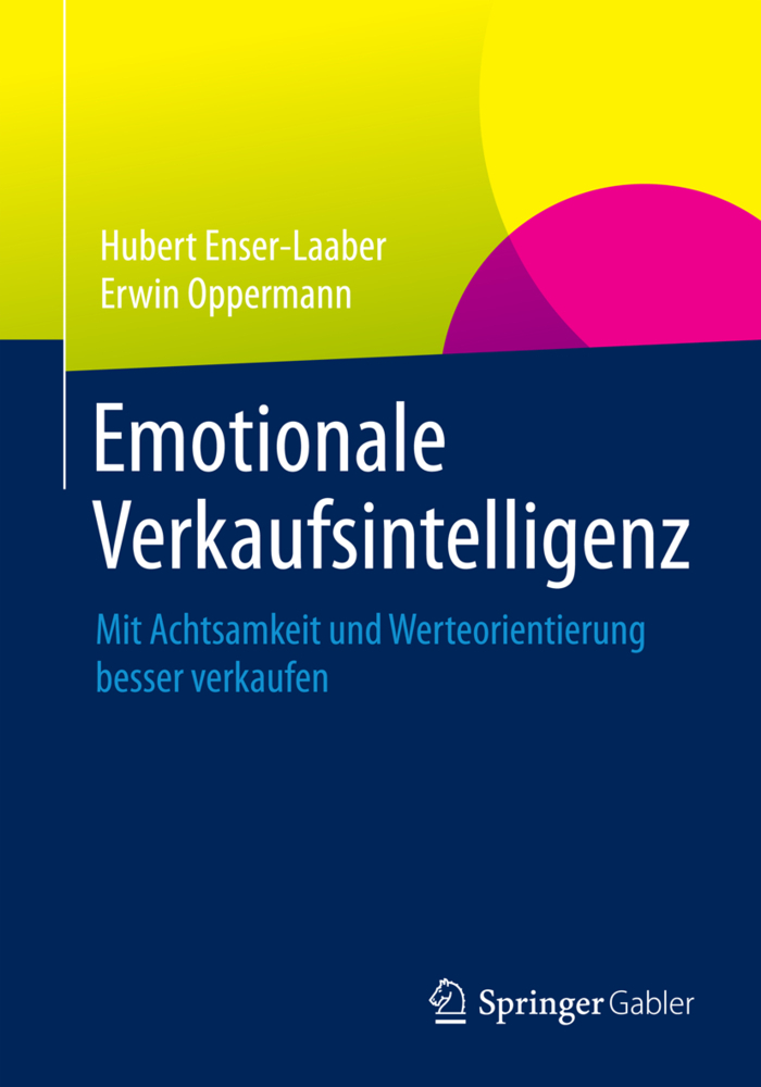 Cover: 9783658056711 | Emotionale Verkaufsintelligenz | Hubert Enser-Laaber (u. a.) | Buch
