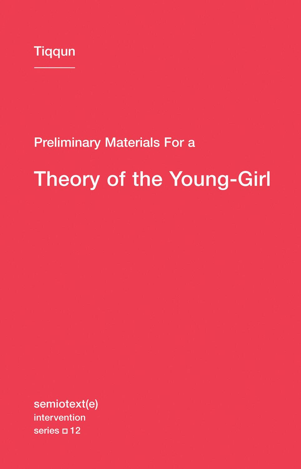Cover: 9781584351085 | Preliminary Materials for a Theory of the Young-Girl | Tiqqun | Buch