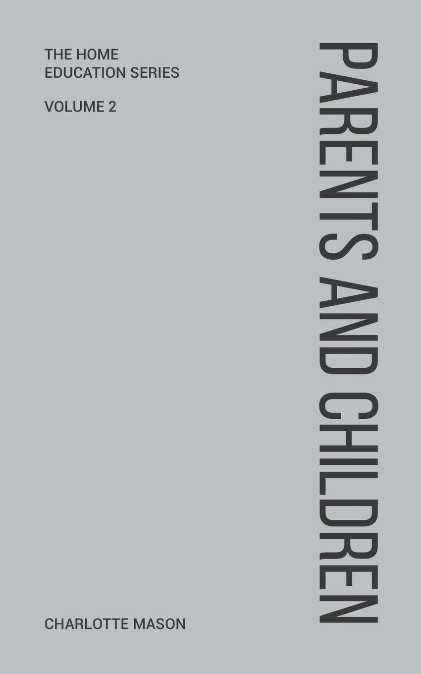 Cover: 9781925729399 | Charlotte Mason's Parents and Children | Charlotte Mason | Taschenbuch
