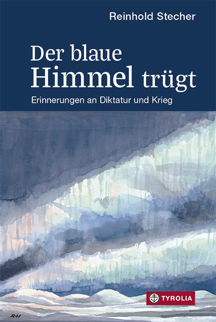 Cover: 9783702236878 | Der blaue Himmel trügt | Reinhold Stecher | Buch | 160 S. | Deutsch