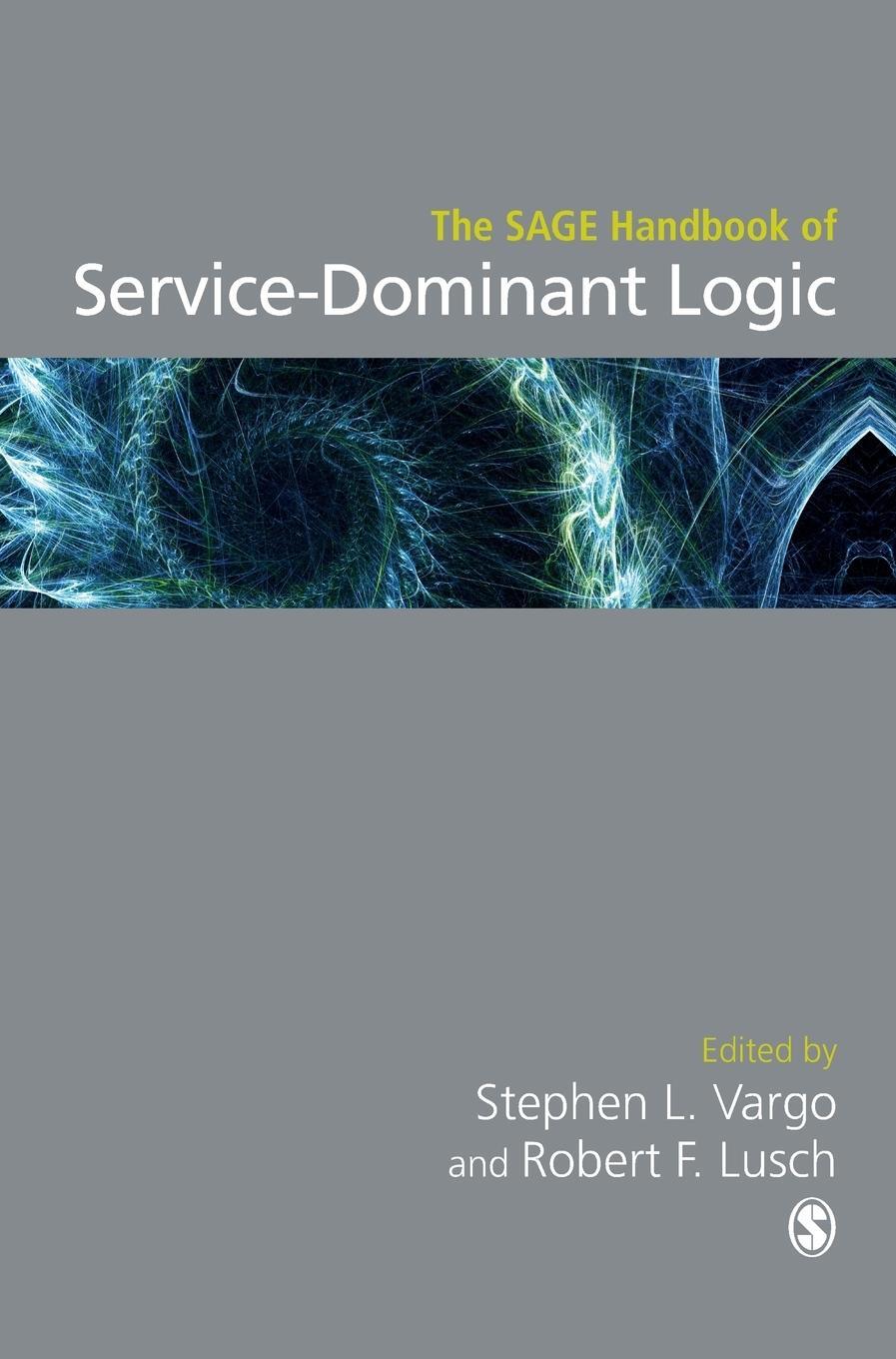 Cover: 9781526402837 | The SAGE Handbook of Service-Dominant Logic | Steve Vargo | Buch