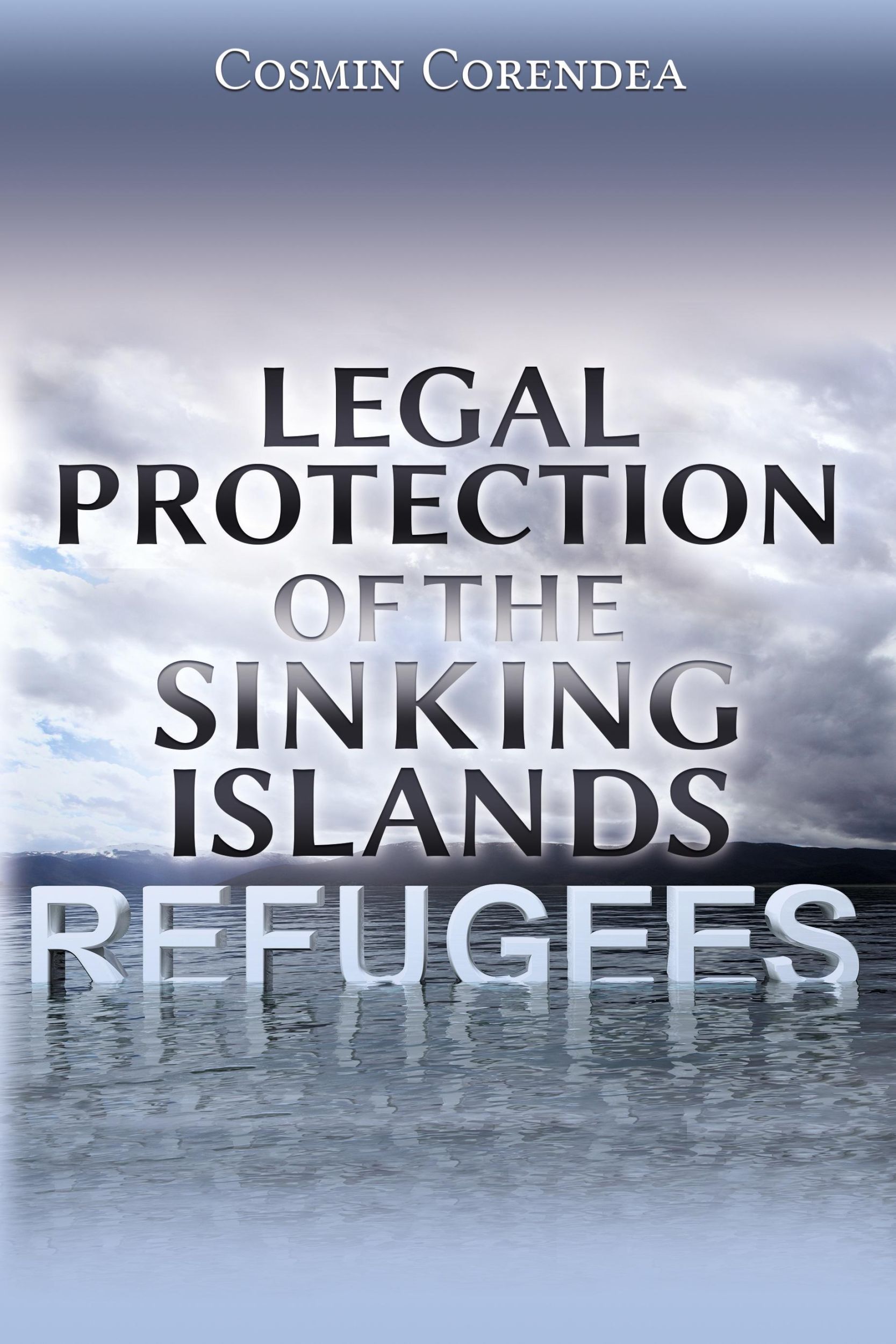 Cover: 9781600422805 | Legal Protection of the Sinking Islands Refugees | Cosmin Corendea