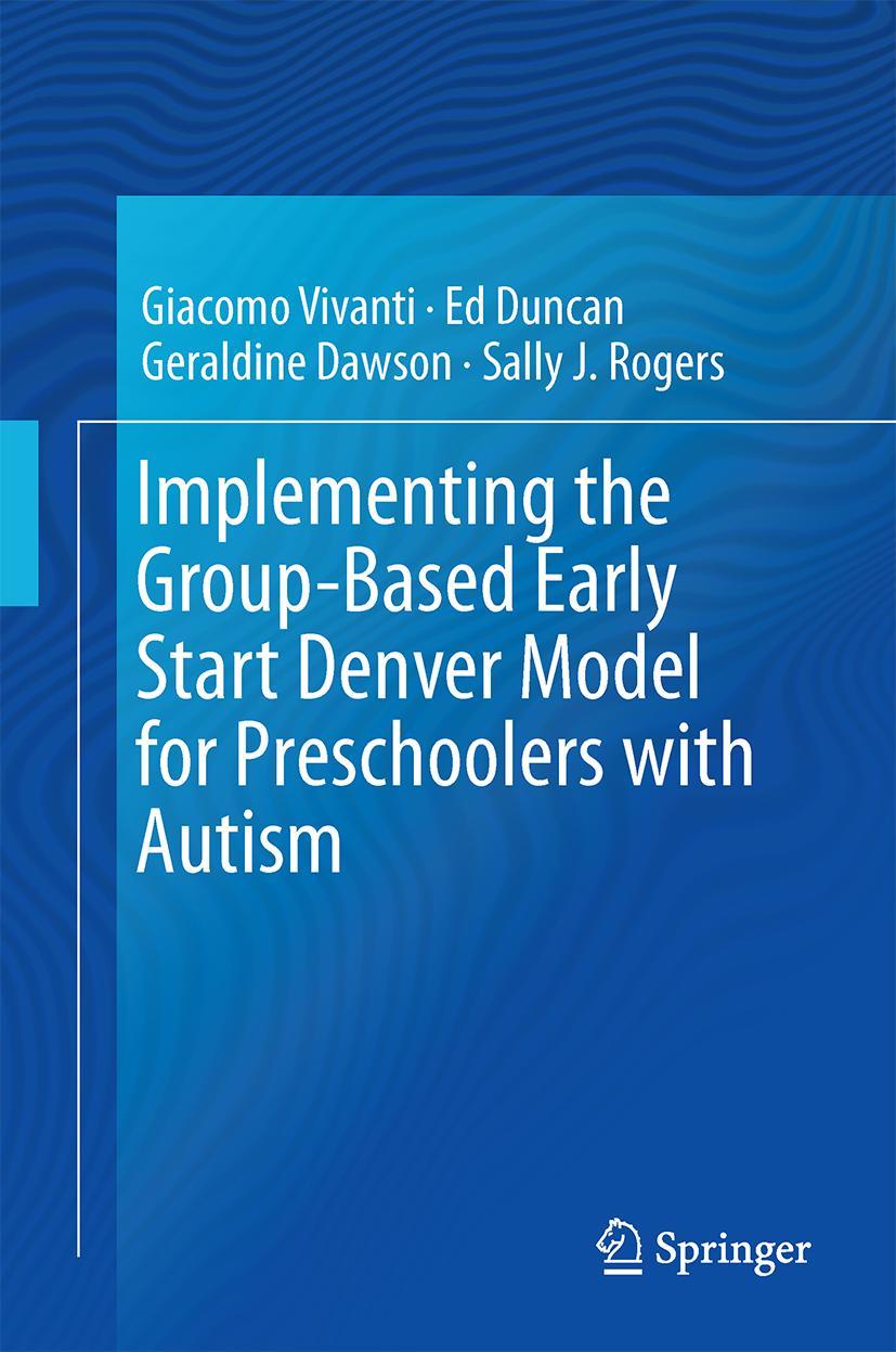 Cover: 9783319496900 | Implementing the Group-Based Early Start Denver Model for...