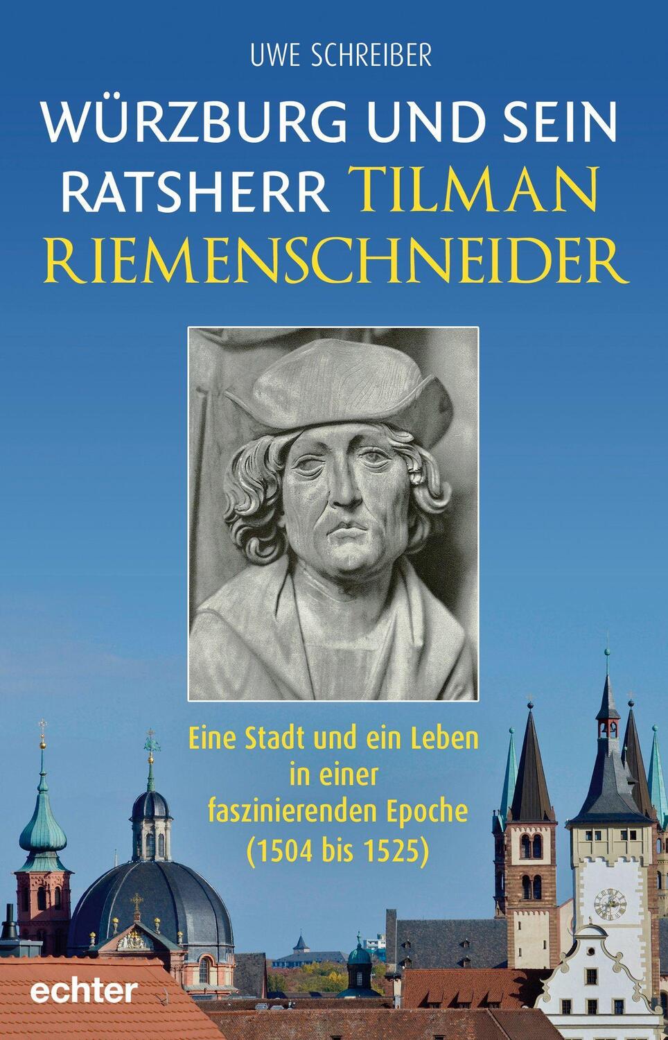 Cover: 9783429058203 | Würzburg und sein Ratsherr Tilman Riemenschneider | Uwe Schreiber