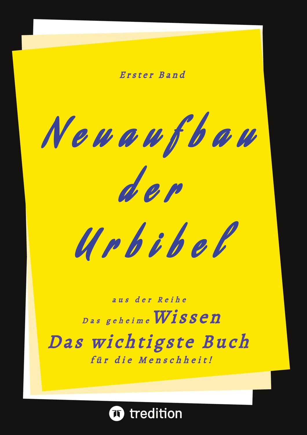 Cover: 9783347595088 | 1. Band von Neuaufbau der Urbibel | Herausgeber (u. a.) | Taschenbuch