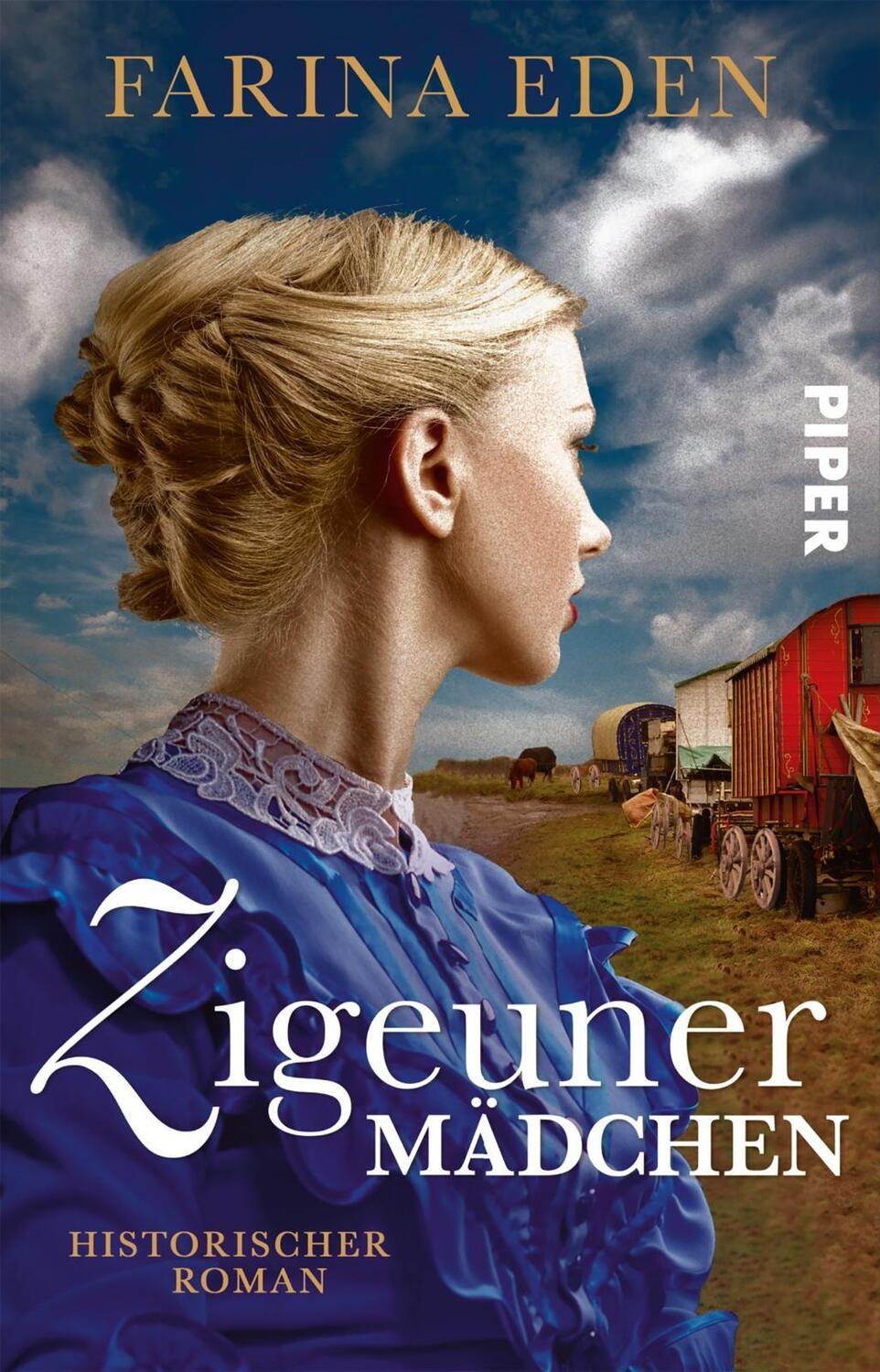Cover: 9783492315272 | Zigeunermädchen | Historischer Roman | Farina Eden | Taschenbuch