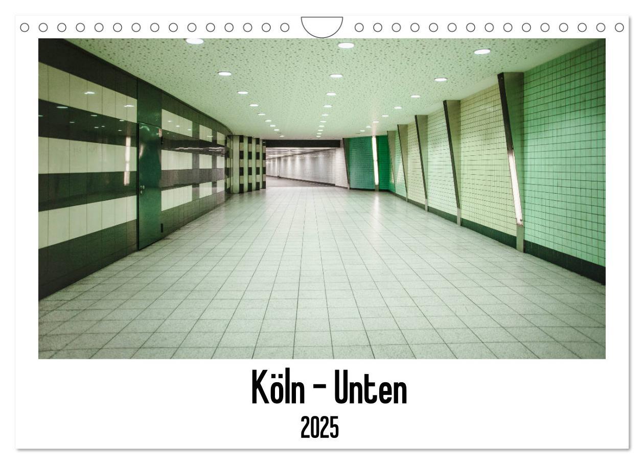 Cover: 9783435136735 | Köln - Unten (Wandkalender 2025 DIN A4 quer), CALVENDO Monatskalender