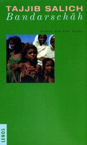 Cover: 9783857873225 | Bandarschâh | Roman aus dem Sudan | Tajjib Salich | Buch | 190 S.