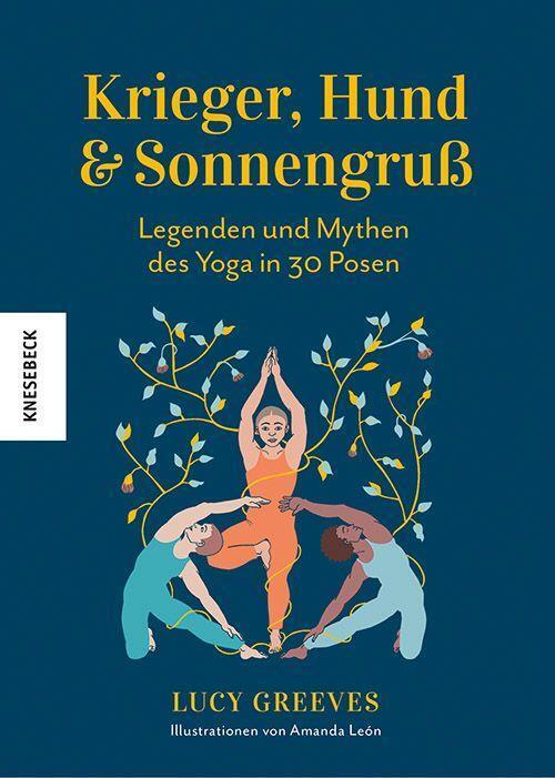 Cover: 9783957287205 | Krieger, Hund und Sonnengruß - Legenden und Mythen des Yoga in 30...