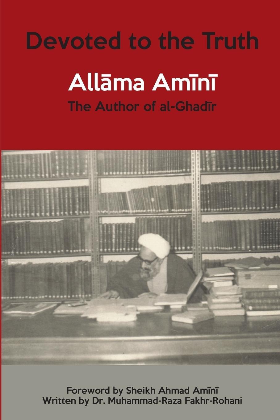 Cover: 9781908110589 | Devoted to the Truth | Allama Amini The Author of al-Ghadir | Buch