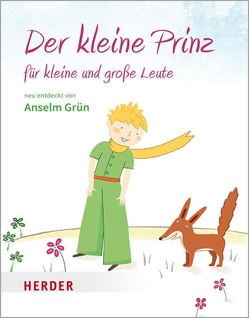 Cover: 9783451032356 | Der kleine Prinz für kleine und große Leute | Anselm Grün (u. a.)