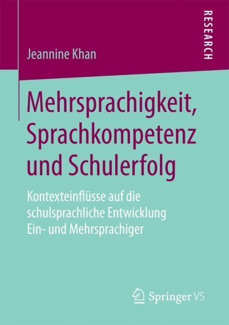 Cover: 9783658204129 | Mehrsprachigkeit, Sprachkompetenz und Schulerfolg | Jeannine Khan