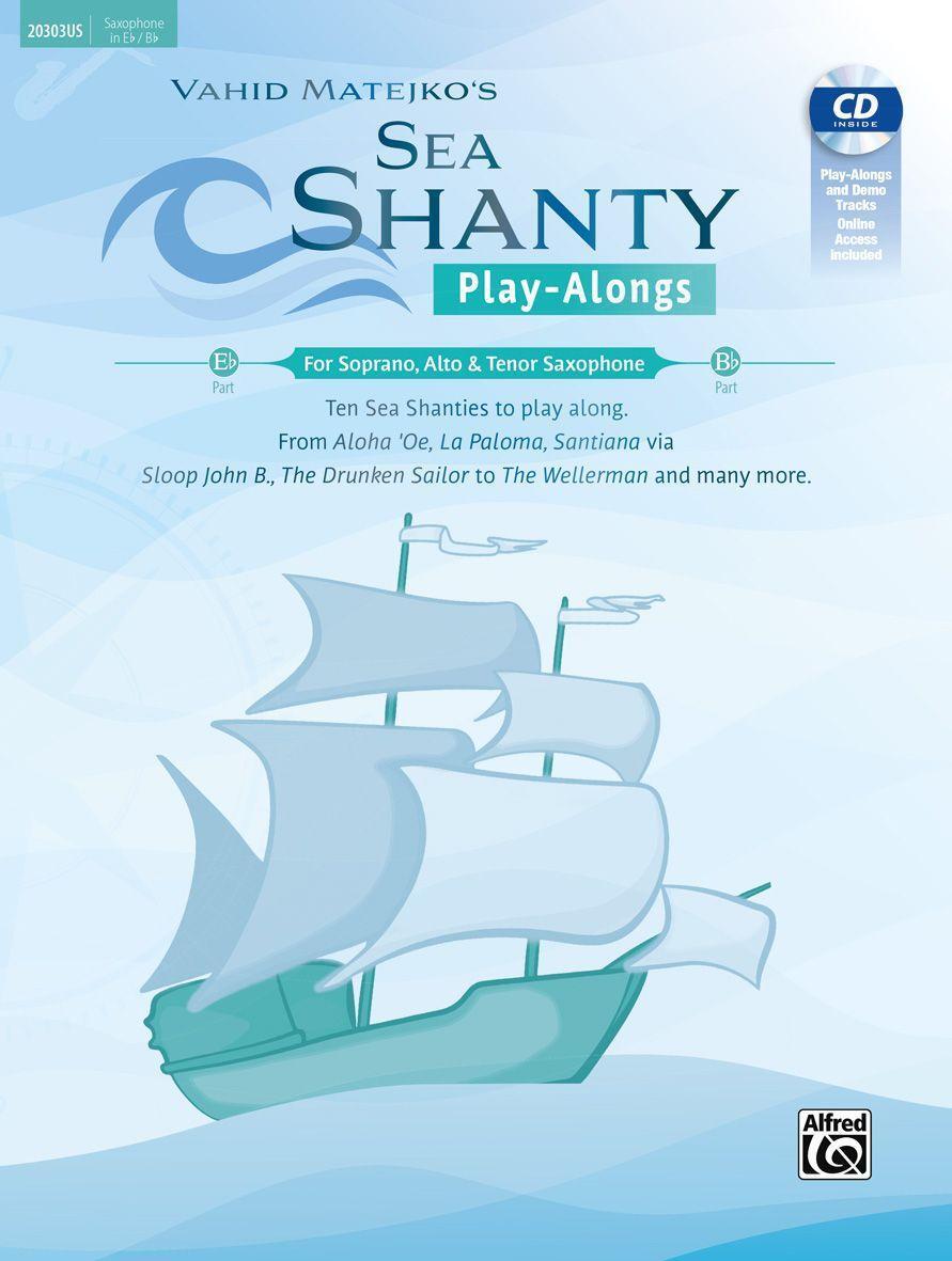 Cover: 9783947998517 | Sea Shanty Play-Alongs for Soprano, Alto & Tenor Saxophone | Matejko