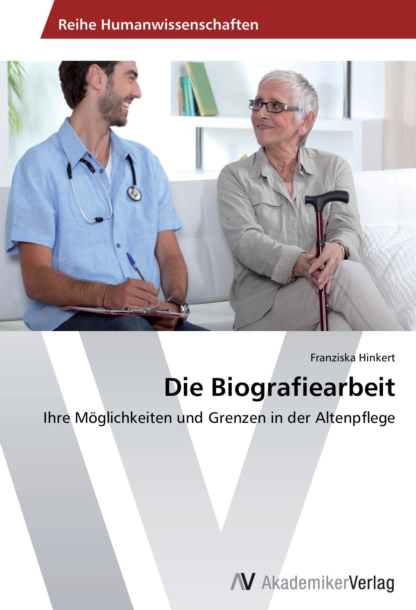 Cover: 9783639728217 | Die Biografiearbeit | Franziska Hinkert | Taschenbuch | Paperback