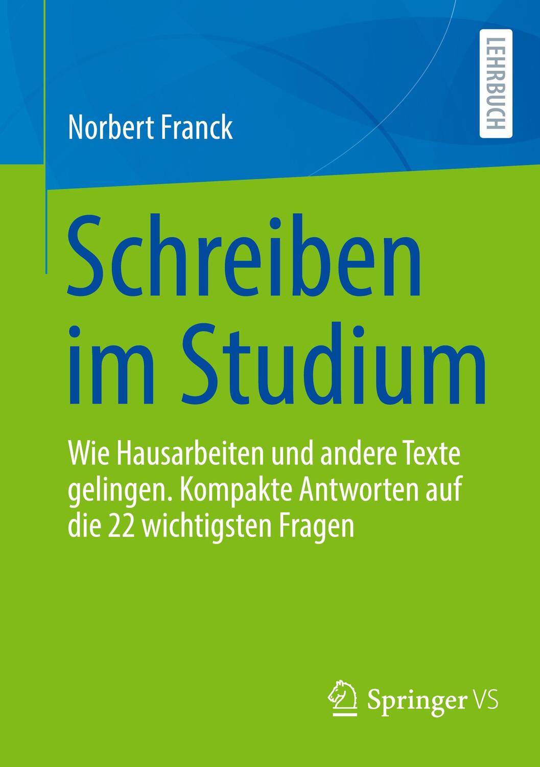 Cover: 9783658453763 | Schreiben im Studium | Norbert Franck | Taschenbuch | Paperback | viii