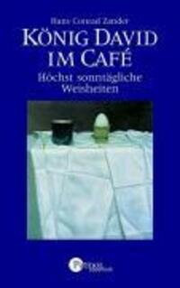 Cover: 9783491690134 | König David im Cafe | Höchst sonntägliche Weisheiten | Hans C Zander