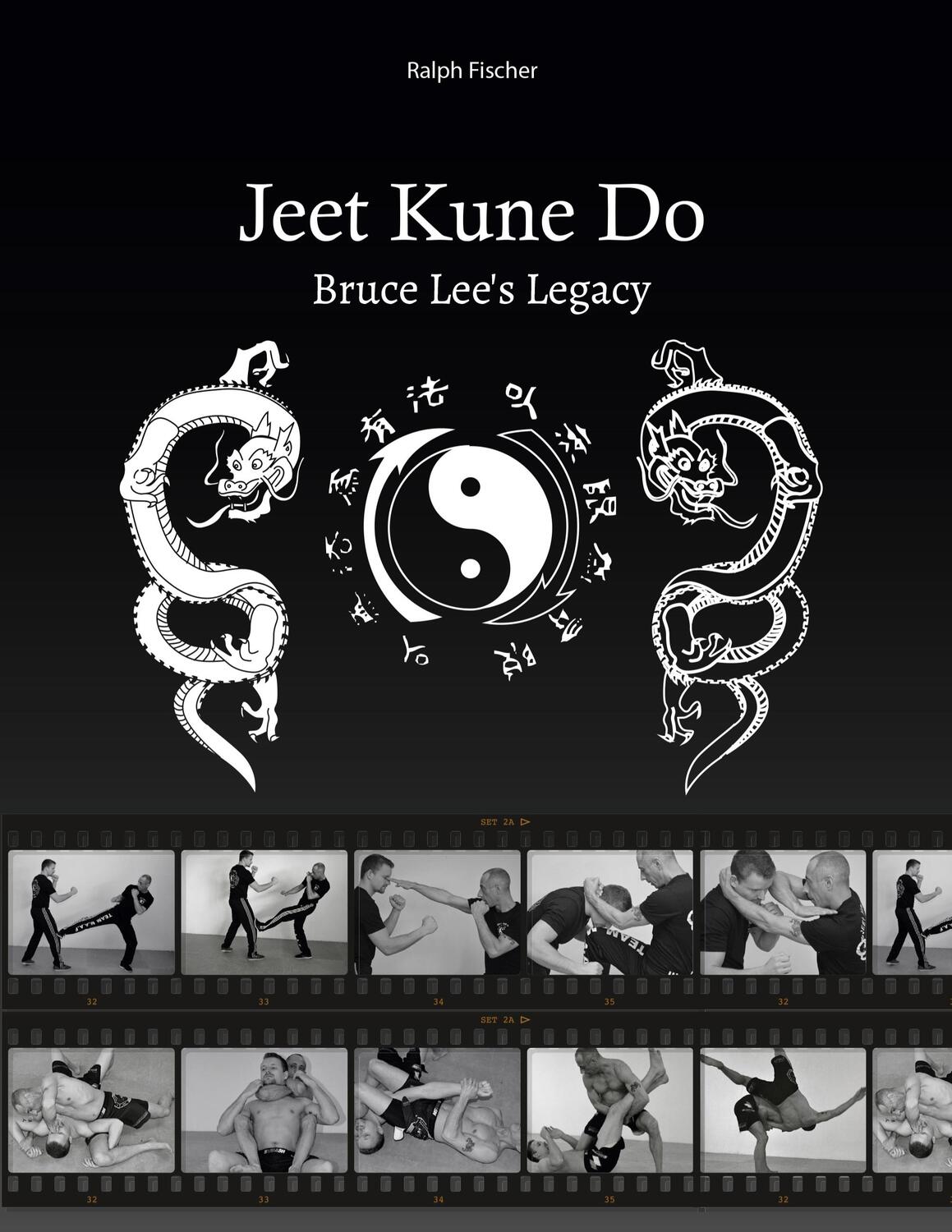 Cover: 9783755740148 | Jeet Kune Do "Bruce Lee´s Legacy" | Ralph Fischer | Taschenbuch | 2022
