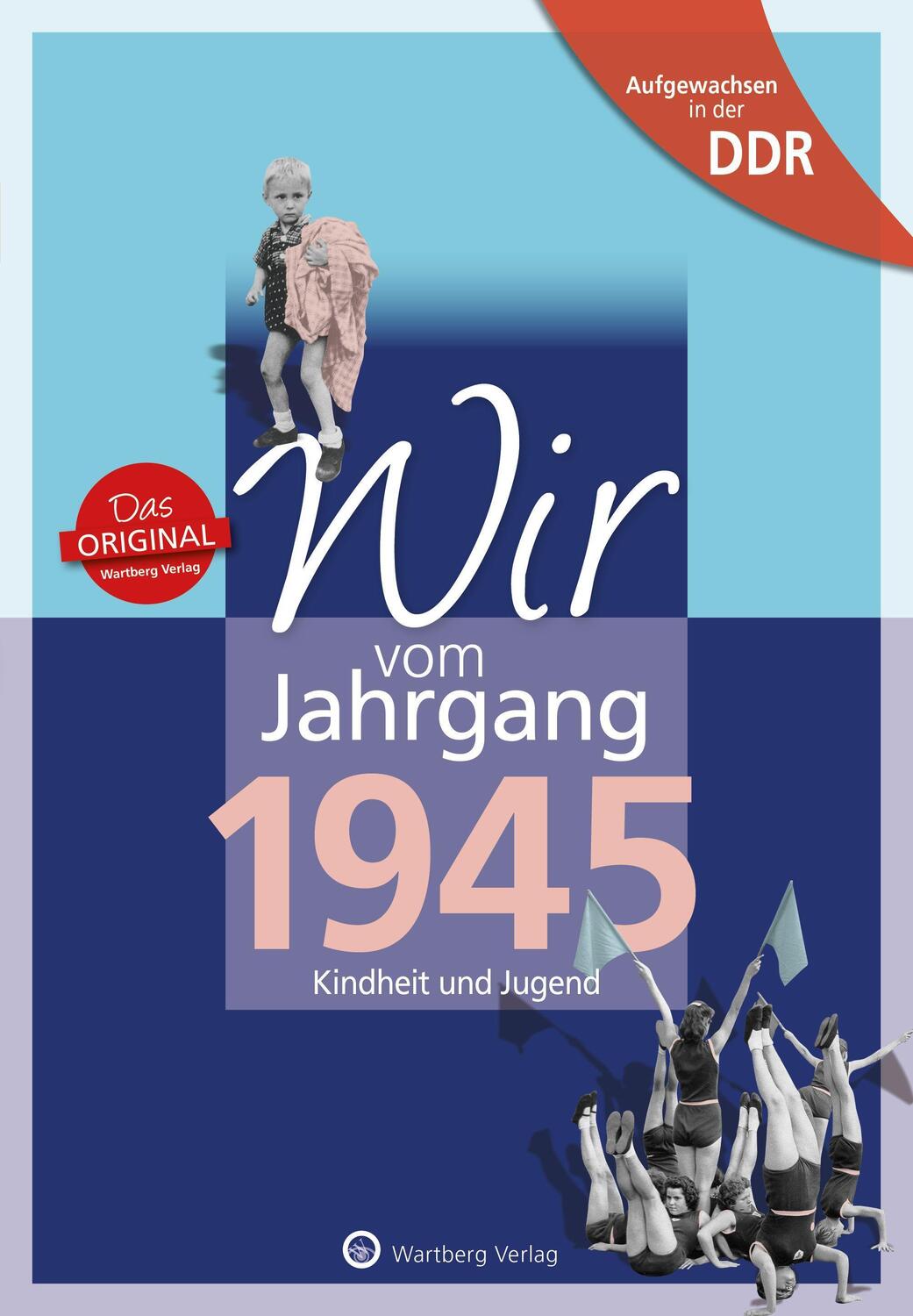 Cover: 9783831331451 | Wir vom Jahrgang 1945. Aufgewachsen in der DDR | Heidi Gruner (u. a.)