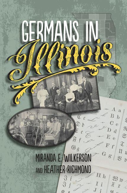 Cover: 9780809337217 | Wilkerson, M: Germans in Illinois | Miranda E. Wilkerson | Taschenbuch