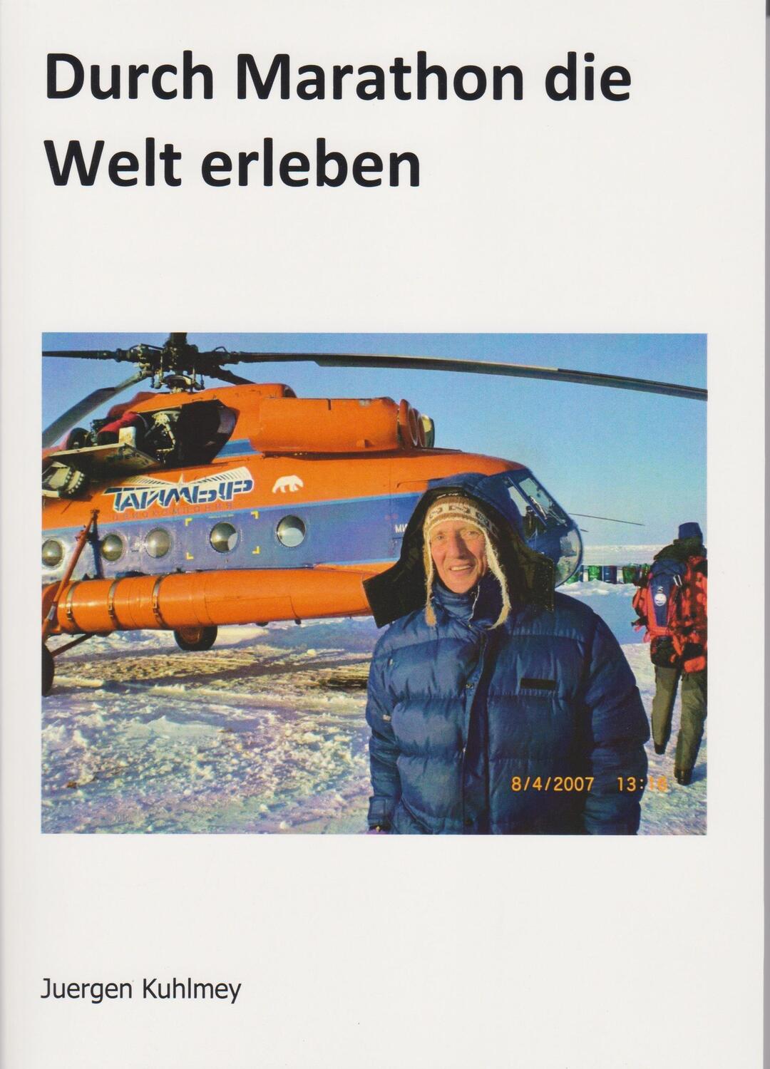 Cover: 9783730817339 | Durch Marathon die Welt erleben | Kuhlmey Juergen | Taschenbuch | 2020