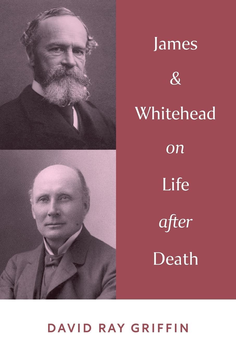 Cover: 9781940447520 | James & Whitehead on Life after Death | David Ray Griffin | Buch