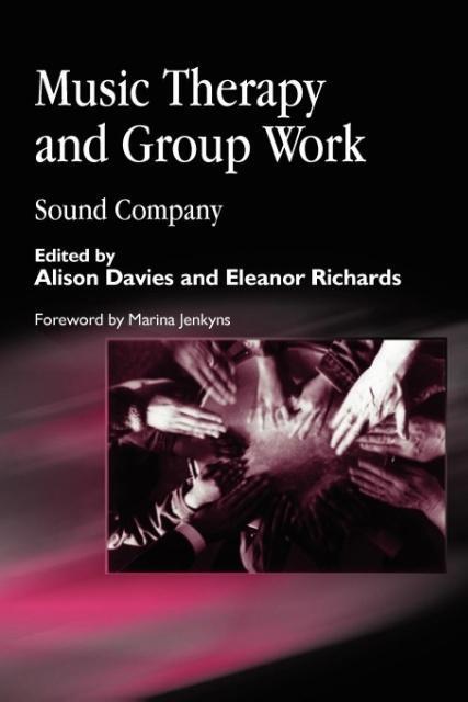Cover: 9781843100362 | Music Therapy and Group Work | Sound Company | Eleanor Richards | Buch