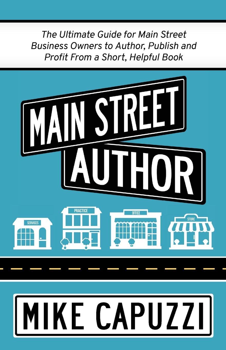 Cover: 9781732512764 | Main Street Author | Mike Capuzzi | Taschenbuch | Paperback | Englisch