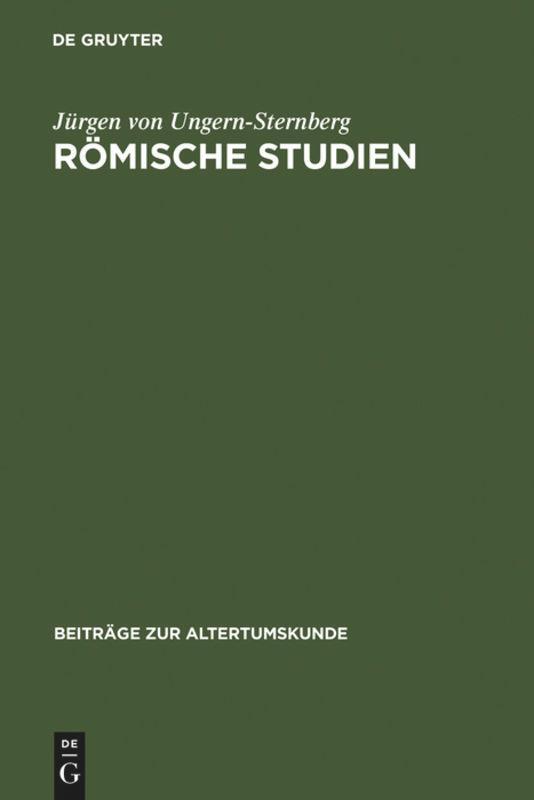 Cover: 9783598778445 | Römische Studien | Jürgen von Ungern-Sternberg | Buch | ISSN | XI