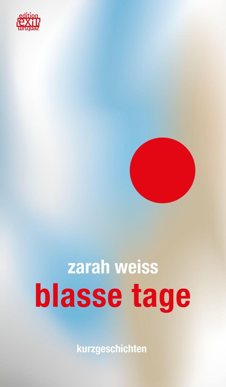Cover: 9783901899911 | blasse tage | Zarah Weiss | Taschenbuch | Deutsch | 2022