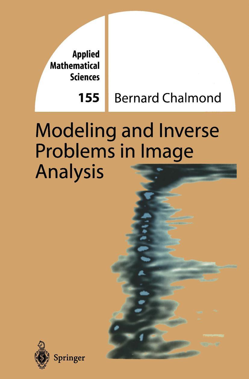 Cover: 9780387955476 | Modeling and Inverse Problems in Imaging Analysis | Bernard Chalmond