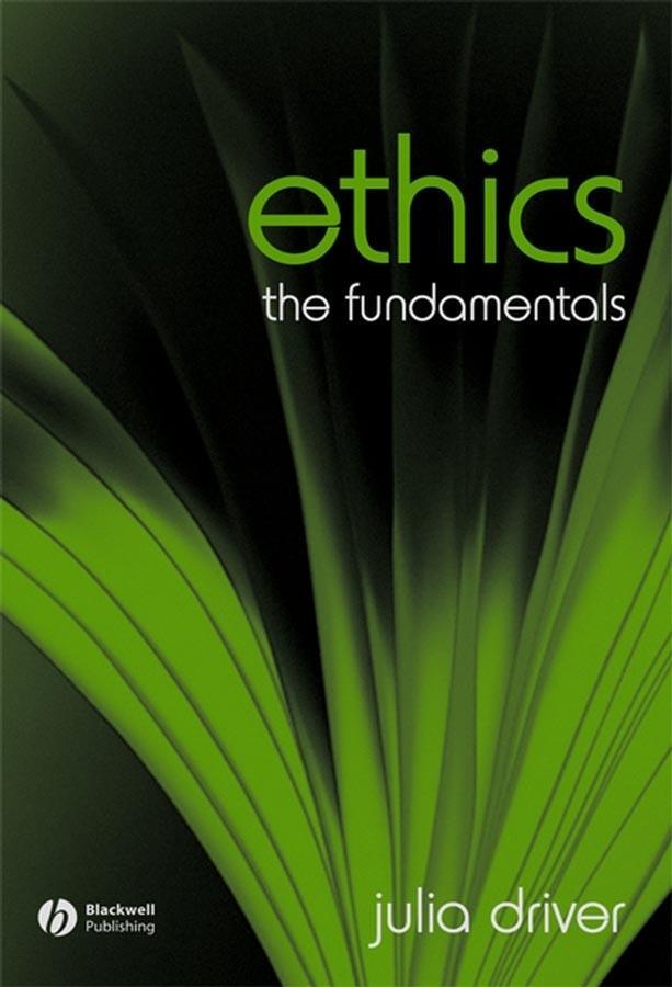 Cover: 9781405111546 | Ethics | The Fundamentals | Julia Driver | Taschenbuch | Englisch