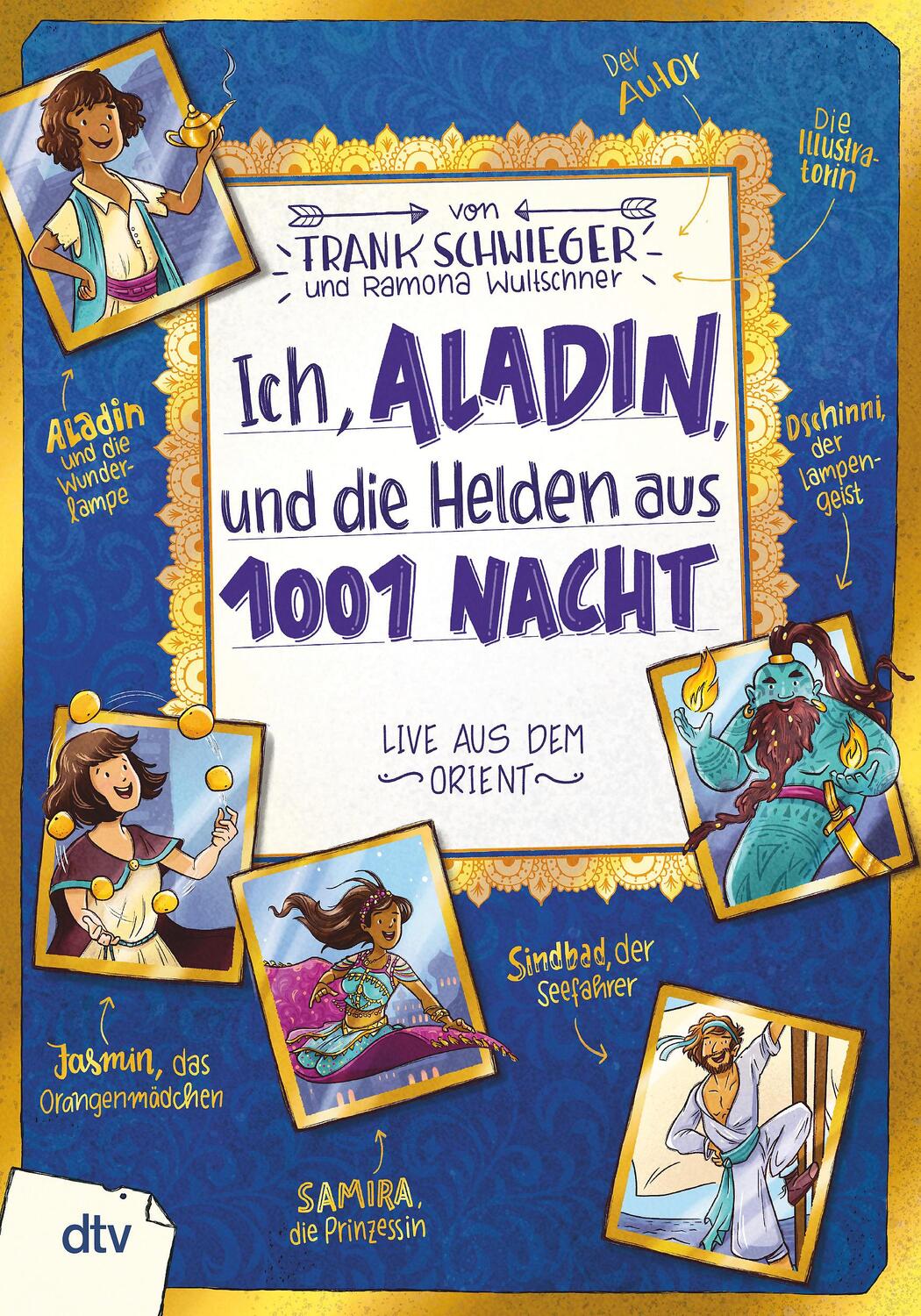 Cover: 9783423764711 | Ich, Aladin, und die Helden aus 1001 Nacht | Frank Schwieger | Buch
