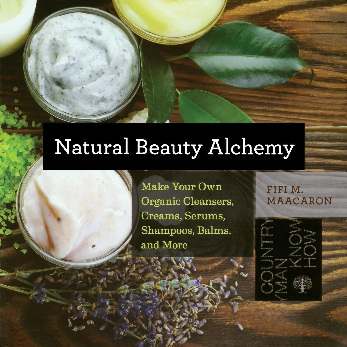 Cover: 9781581572728 | Natural Beauty Alchemy | Fifi M. Maacaron | Taschenbuch | Paperback