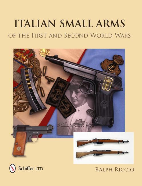 Cover: 9780764345838 | Italian Small Arms of the First and Second World Wars | Ralph Riccio