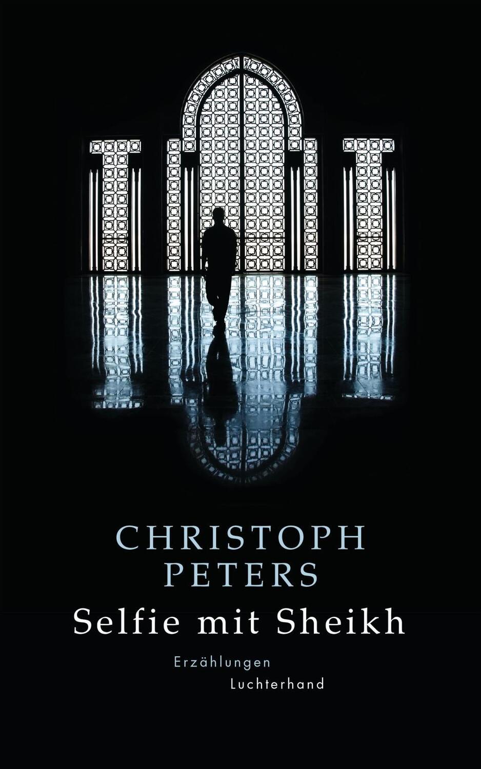 Cover: 9783630875408 | Selfie mit Sheikh | Erzählungen | Christoph Peters | Buch | 256 S.