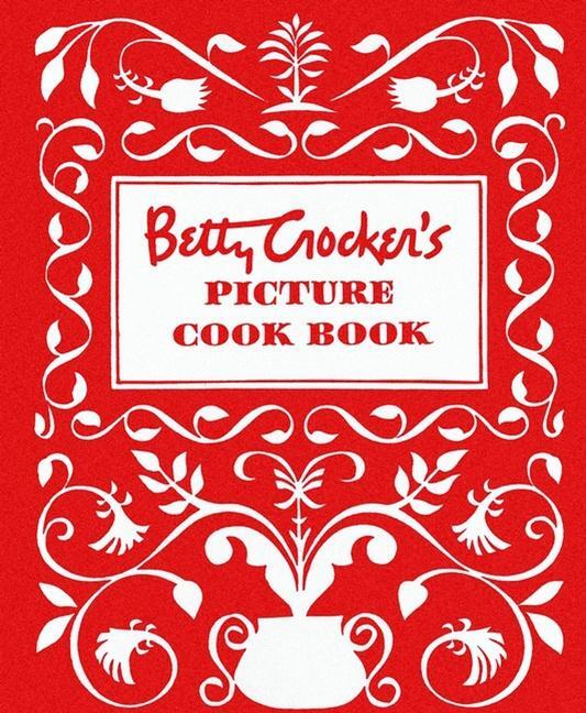 Cover: 9780028627717 | Betty Crocker's Picture Cookbook, Facsimile Edition | Betty Crocker