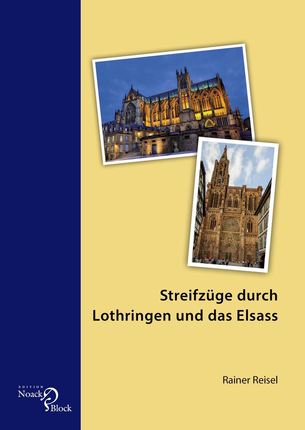 Cover: 9783868131321 | Streifzüge durch Lothringen und das Elsass | Rainer Reisel | Buch