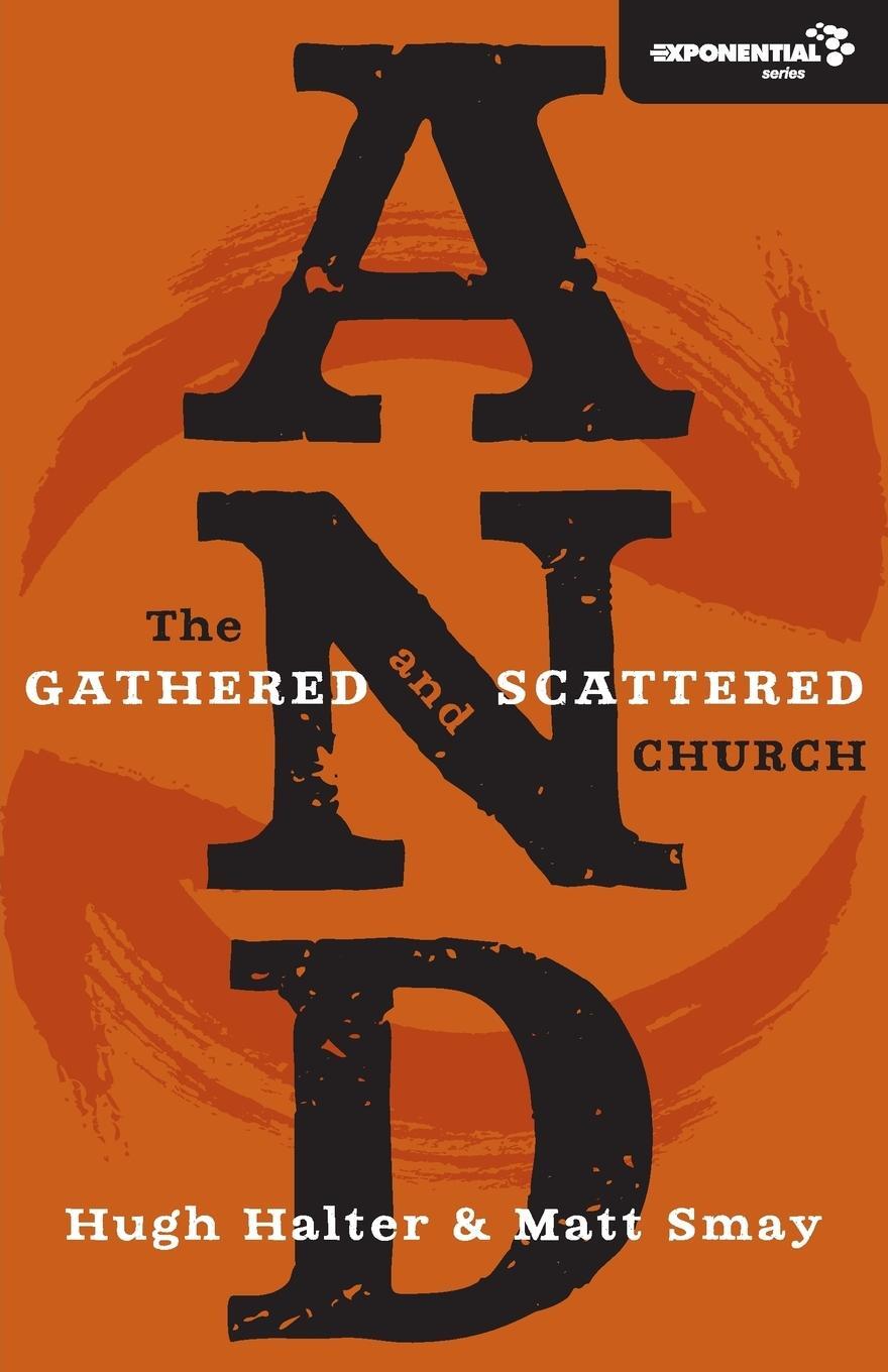 Cover: 9780310325857 | AND | The Gathered and Scattered Church | Hugh Halter (u. a.) | Buch
