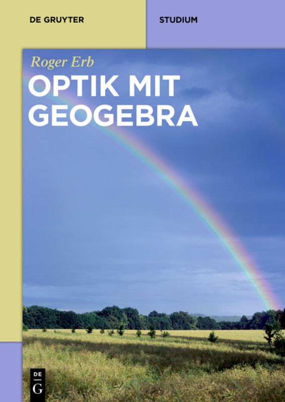 Cover: 9783110491272 | Optik mit GeoGebra | Roger Erb | Taschenbuch | Deutsch | 2016