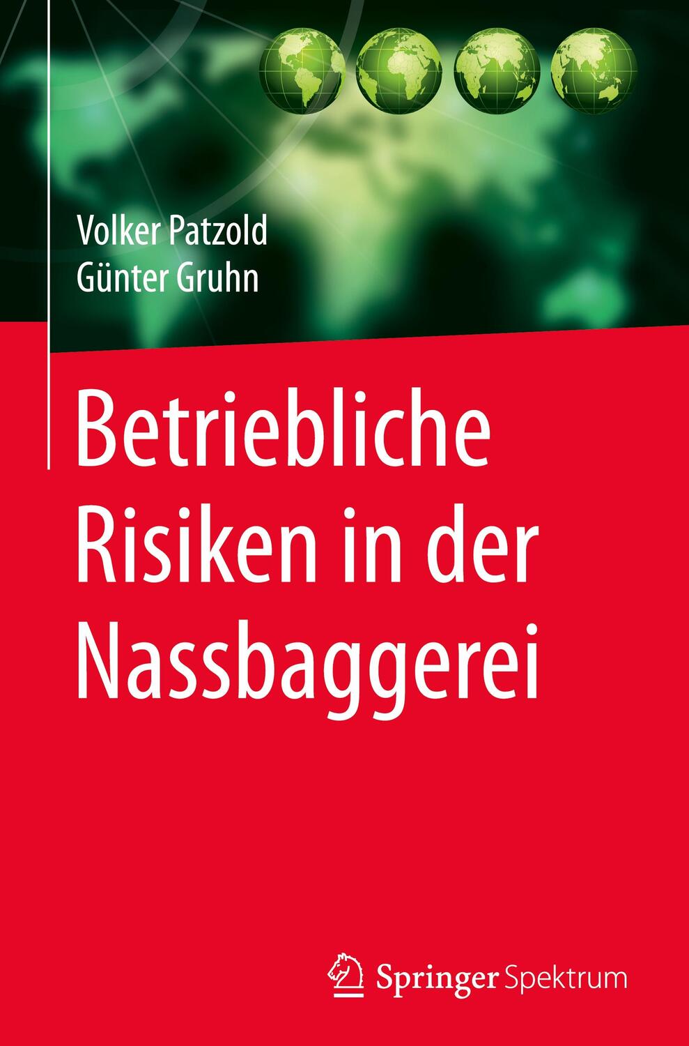 Cover: 9783662493441 | Betriebliche Risiken in der Nassbaggerei | Günter Gruhn (u. a.) | Buch