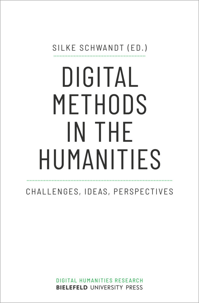 Cover: 9783837654196 | Digital Methods in the Humanities | Challenges, Ideas, Perspectives