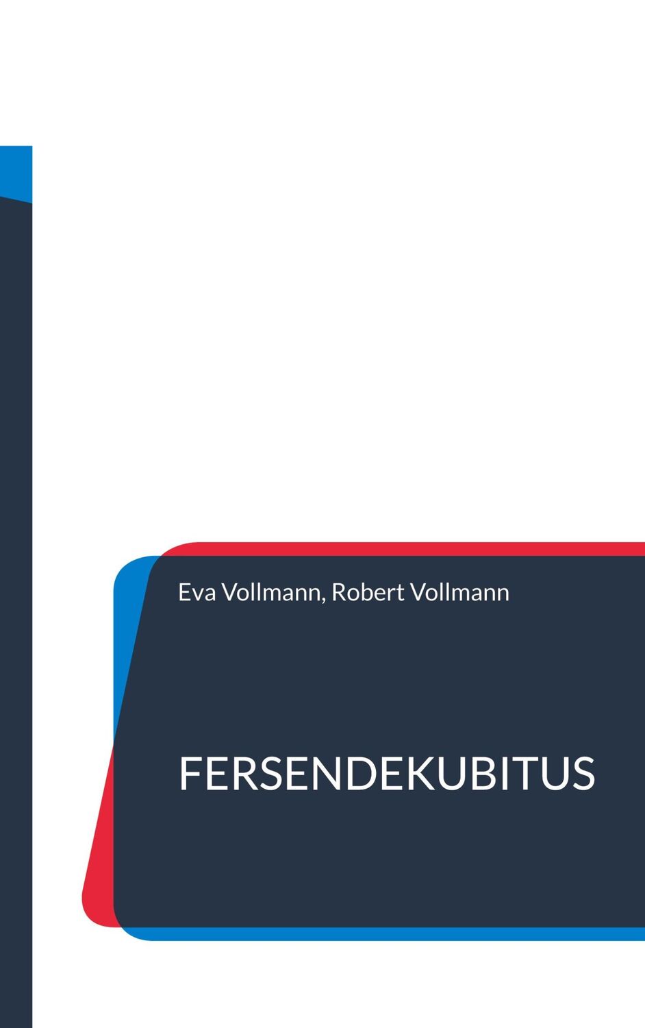 Cover: 9783755741954 | Fersendekubitus | Eva Vollmann | Taschenbuch | Paperback | 80 S.