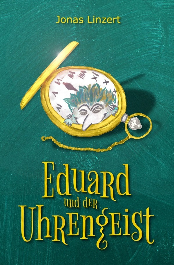 Cover: 9783754927311 | Eduard und der Uhrengeist | Jonas Linzert | Taschenbuch | Deutsch