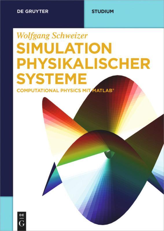 Cover: 9783110461060 | Simulation physikalischer Systeme | Computational Physics mit MATLAB