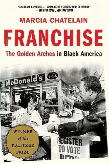 Cover: 9781631498701 | Franchise: The Golden Arches in Black America | Marcia Chatelain